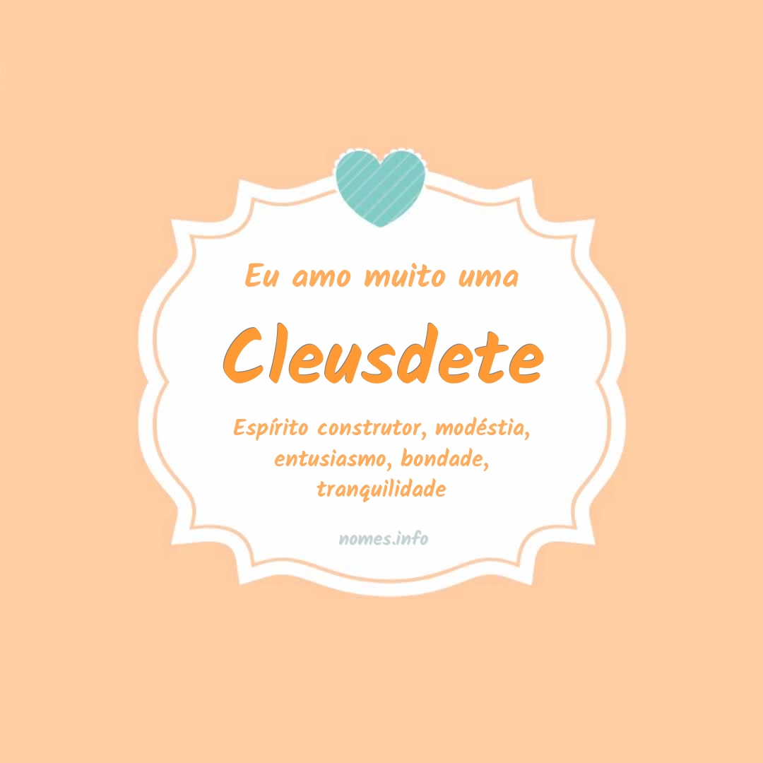 Eu amo muito Cleusdete