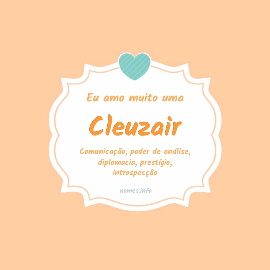 Eu amo muito Cleuzair