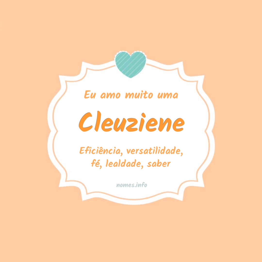 Eu amo muito Cleuziene