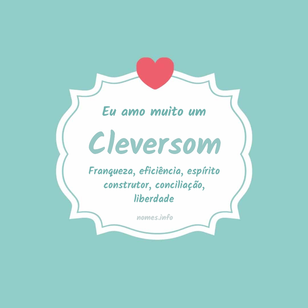 Eu amo muito Cleversom