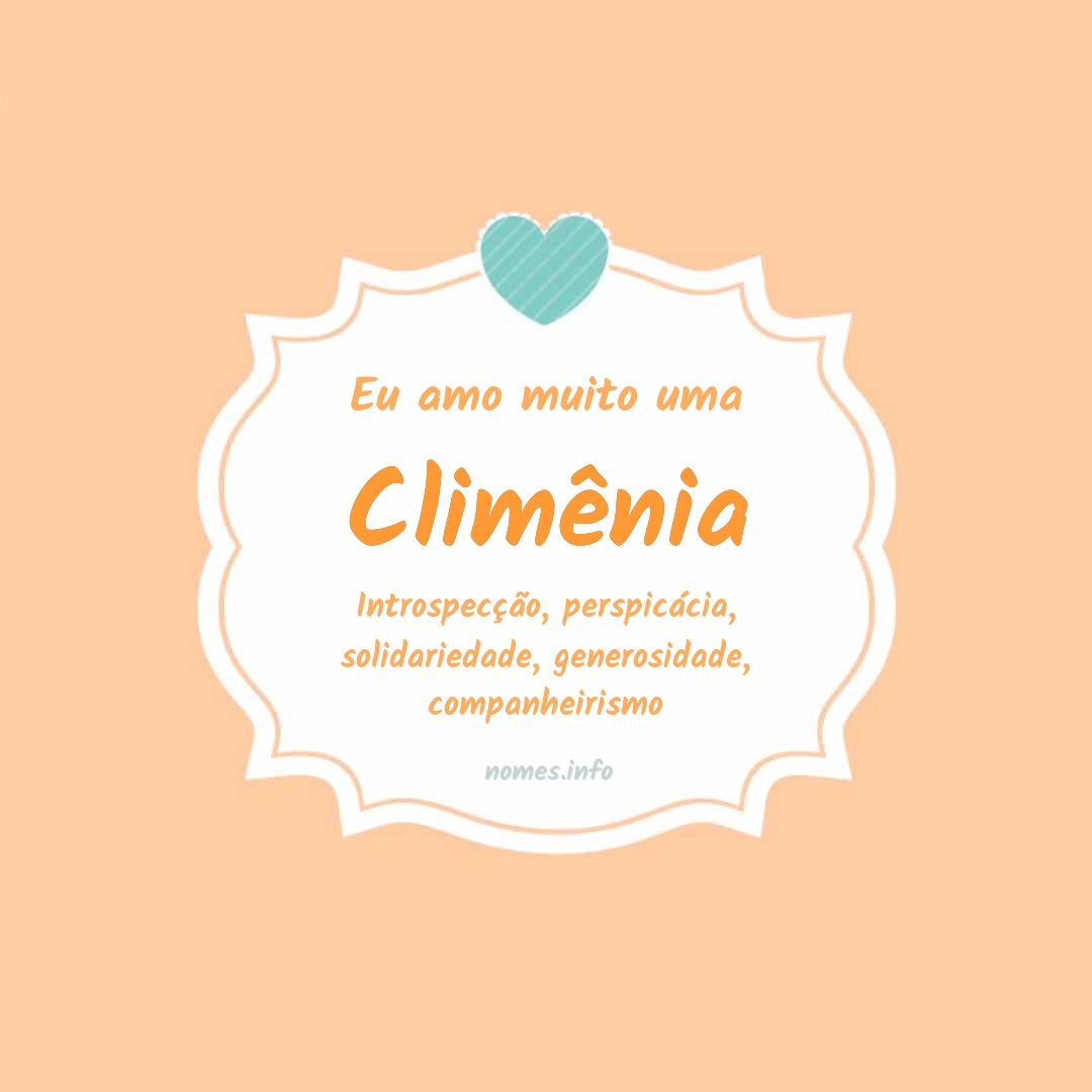 Eu amo muito Climênia