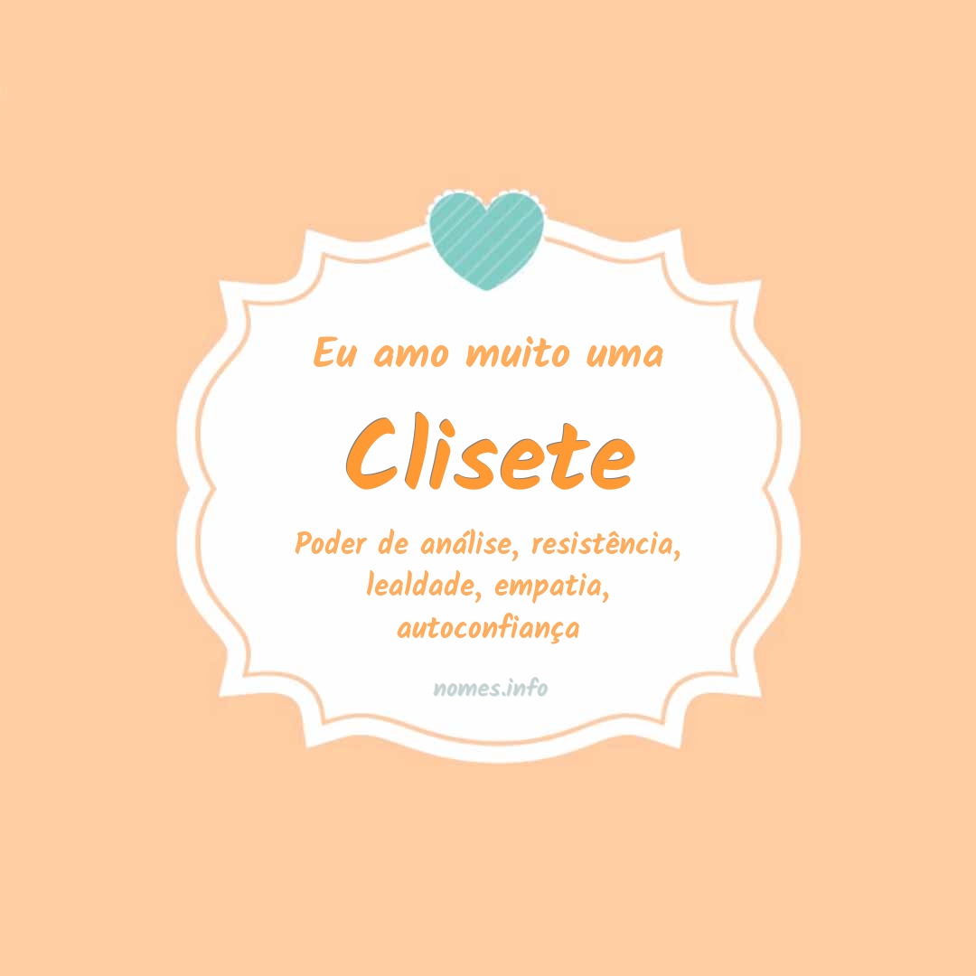 Eu amo muito Clisete