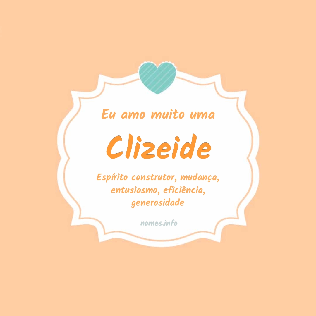 Eu amo muito Clizeide