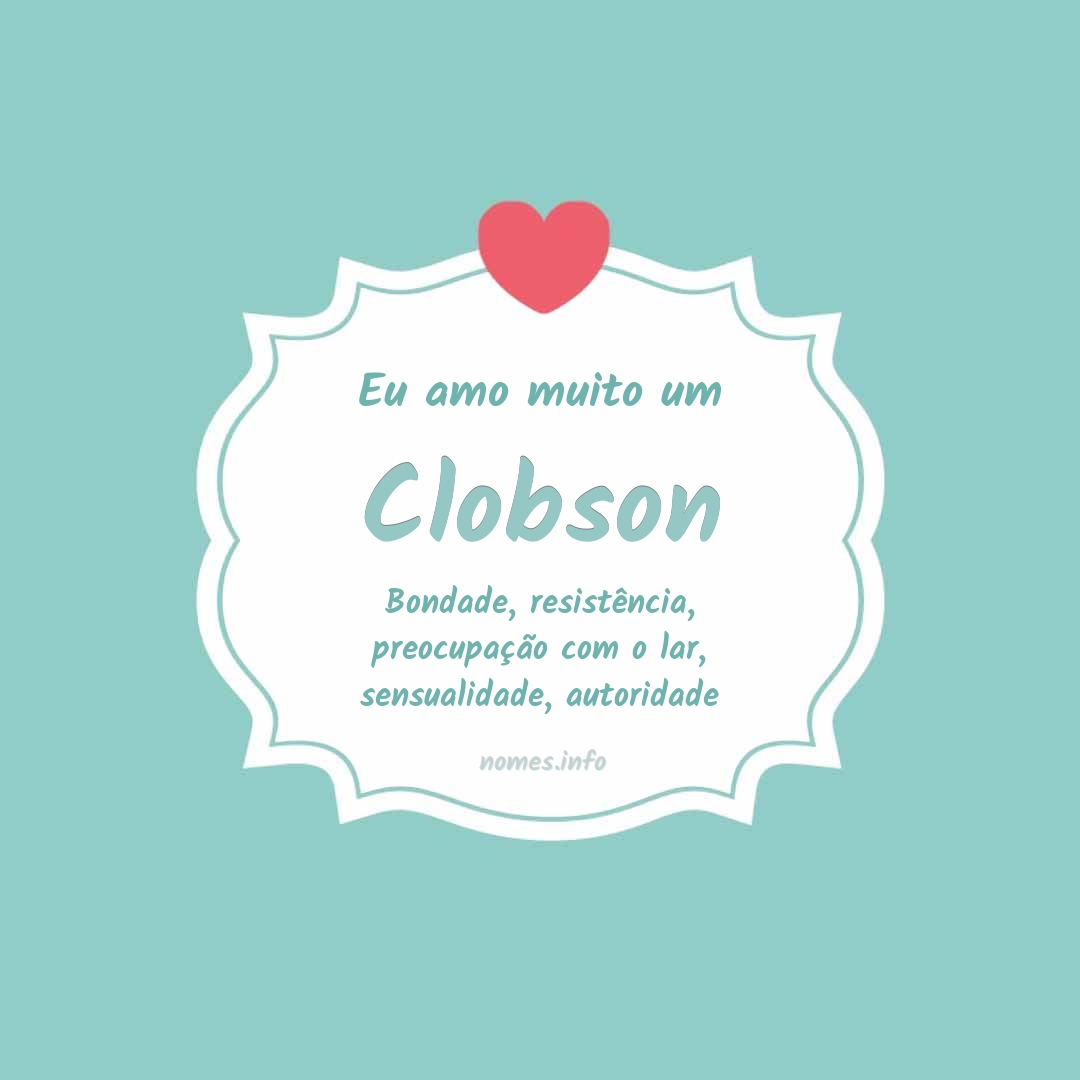 Eu amo muito Clobson