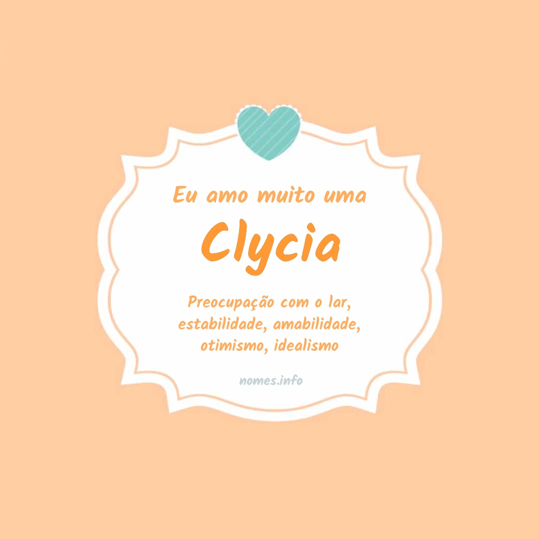 Eu amo muito Clycia