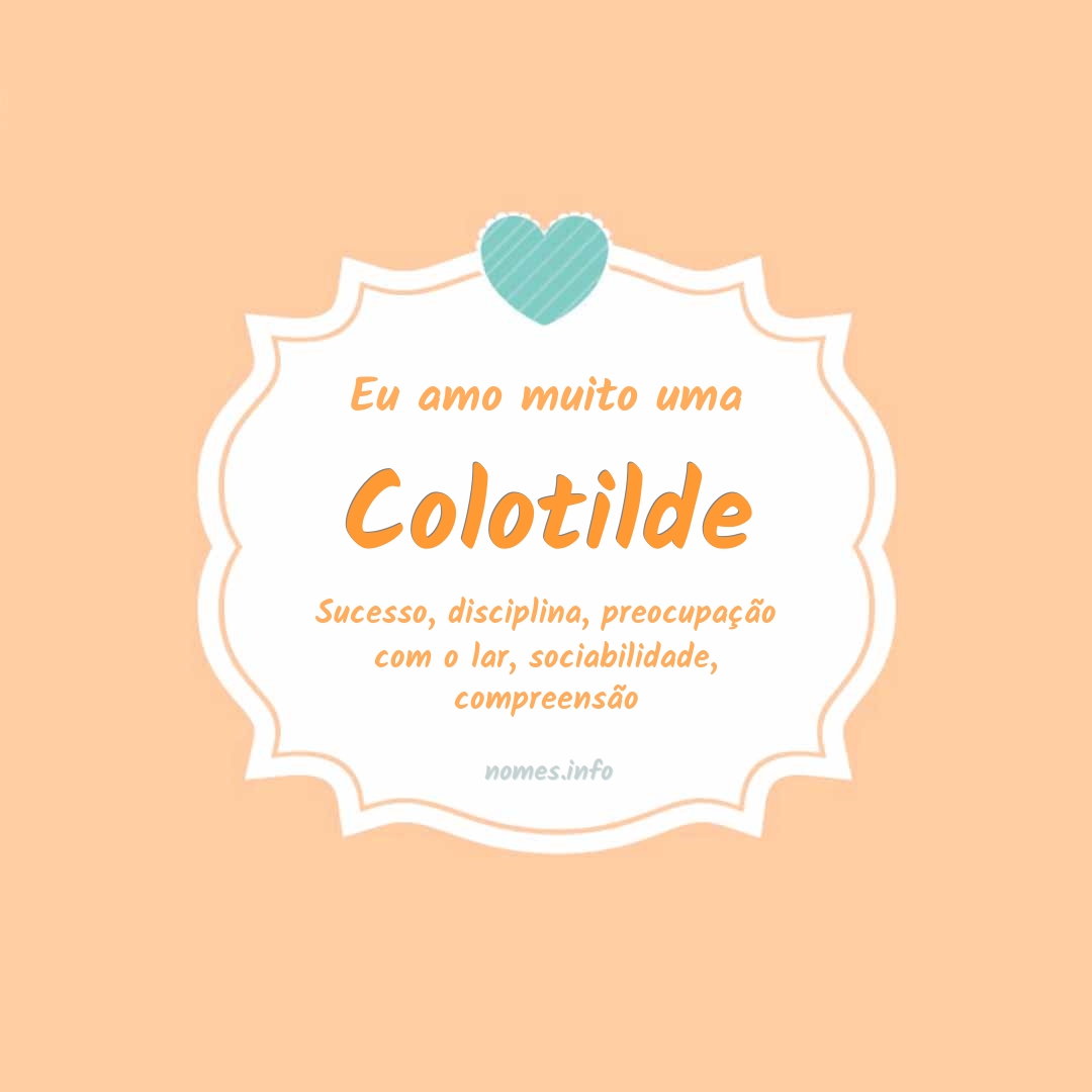 Eu amo muito Colotilde