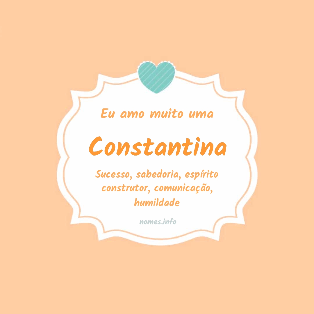Eu amo muito Constantina