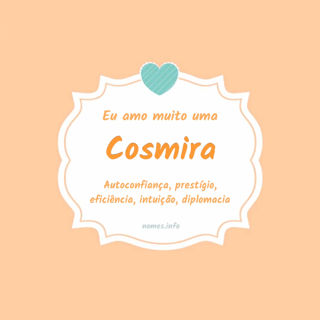 Eu amo muito Cosmira