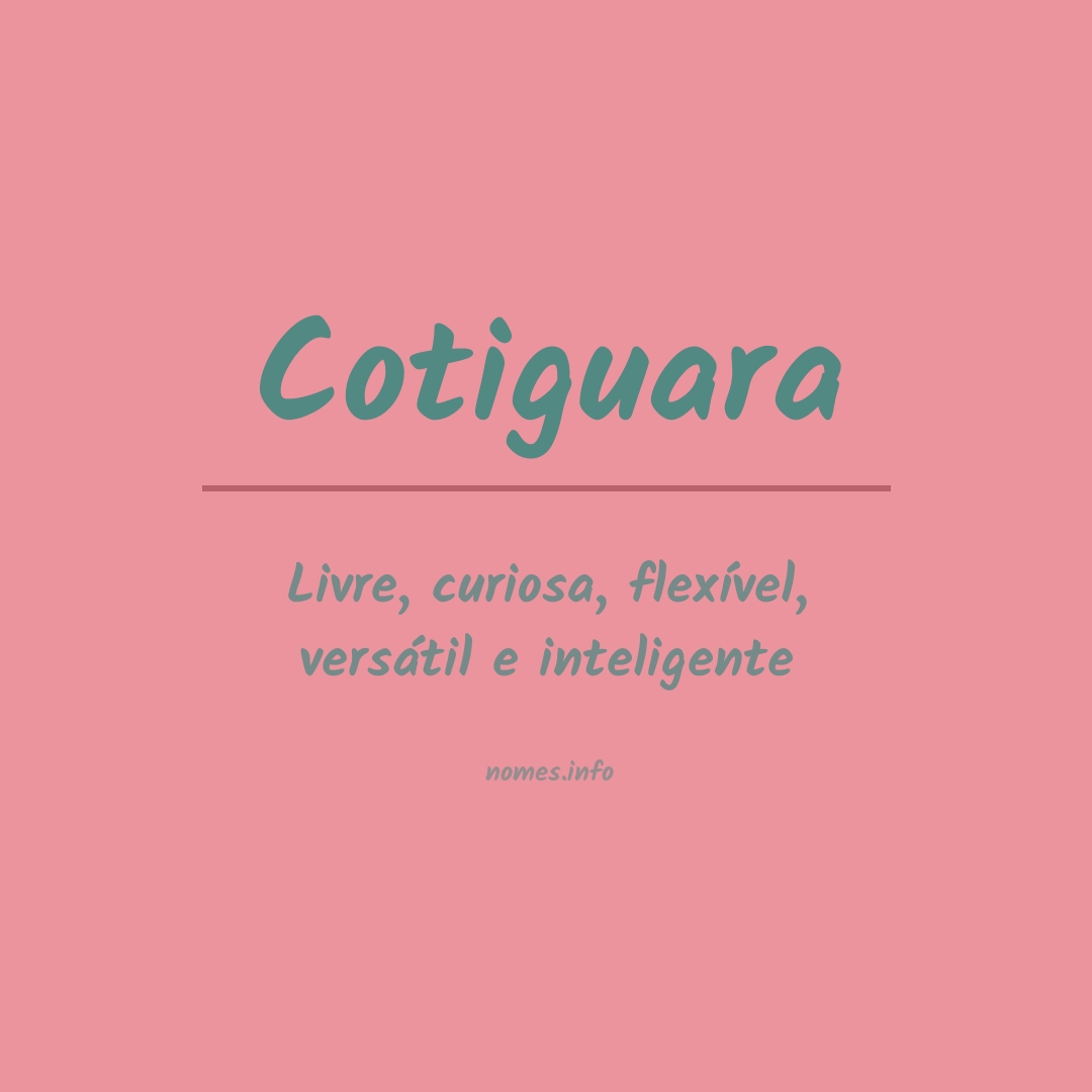 Significado do nome Cotiguara