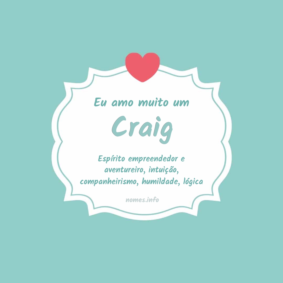 Eu amo muito Craig
