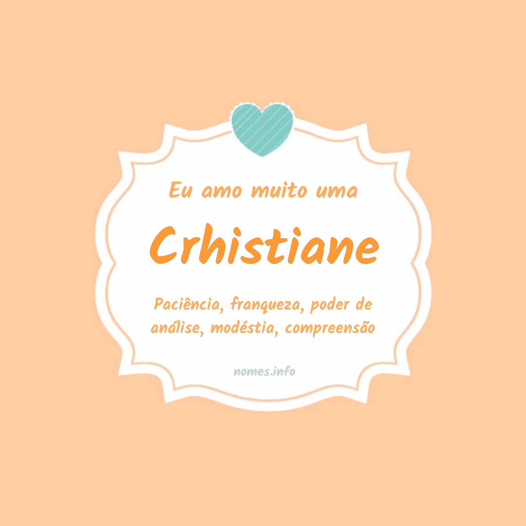 Eu amo muito Crhistiane