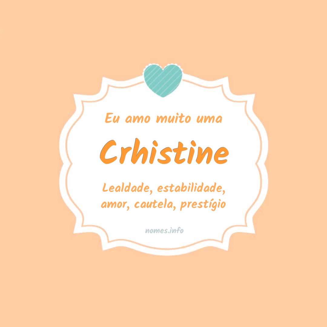 Eu amo muito Crhistine