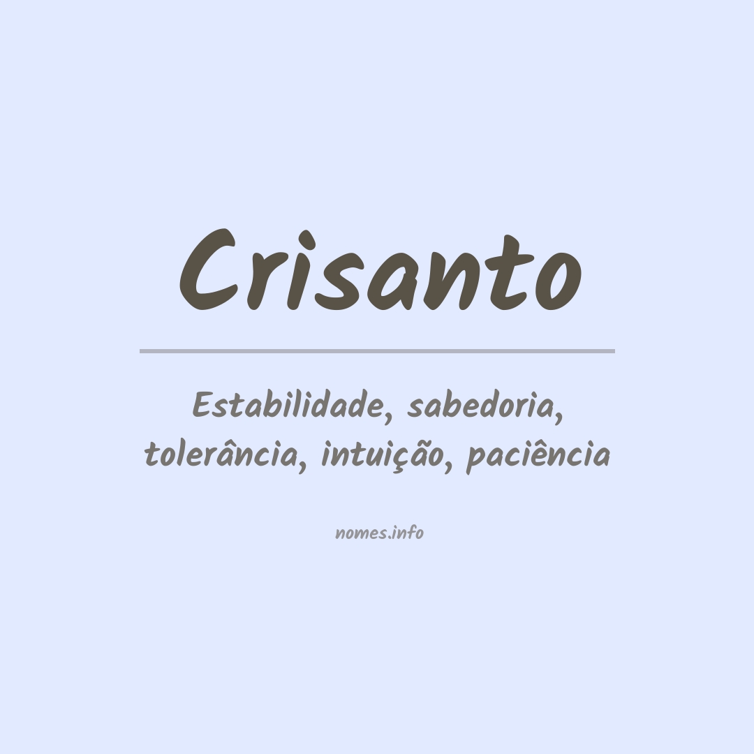 Significado do nome Crisanto