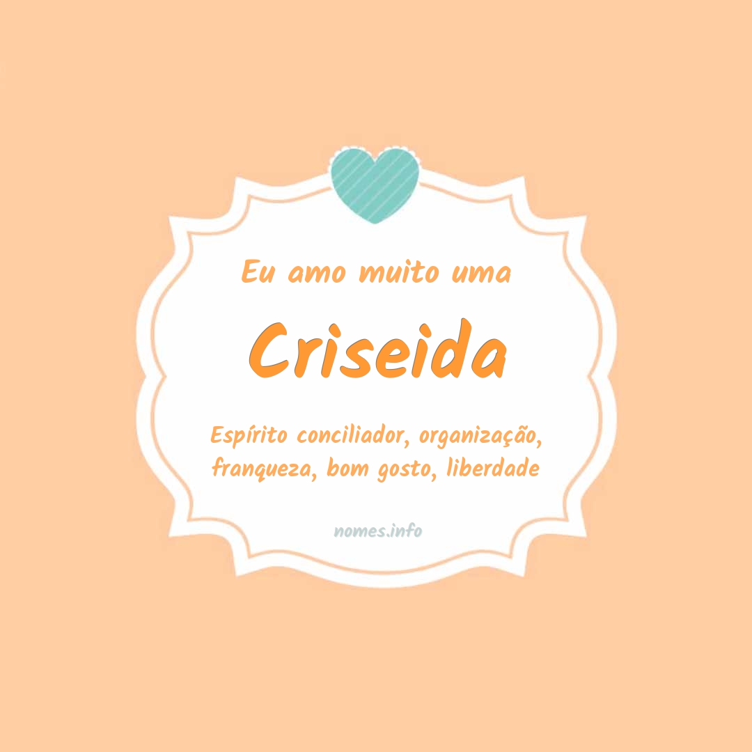 Eu amo muito Criseida