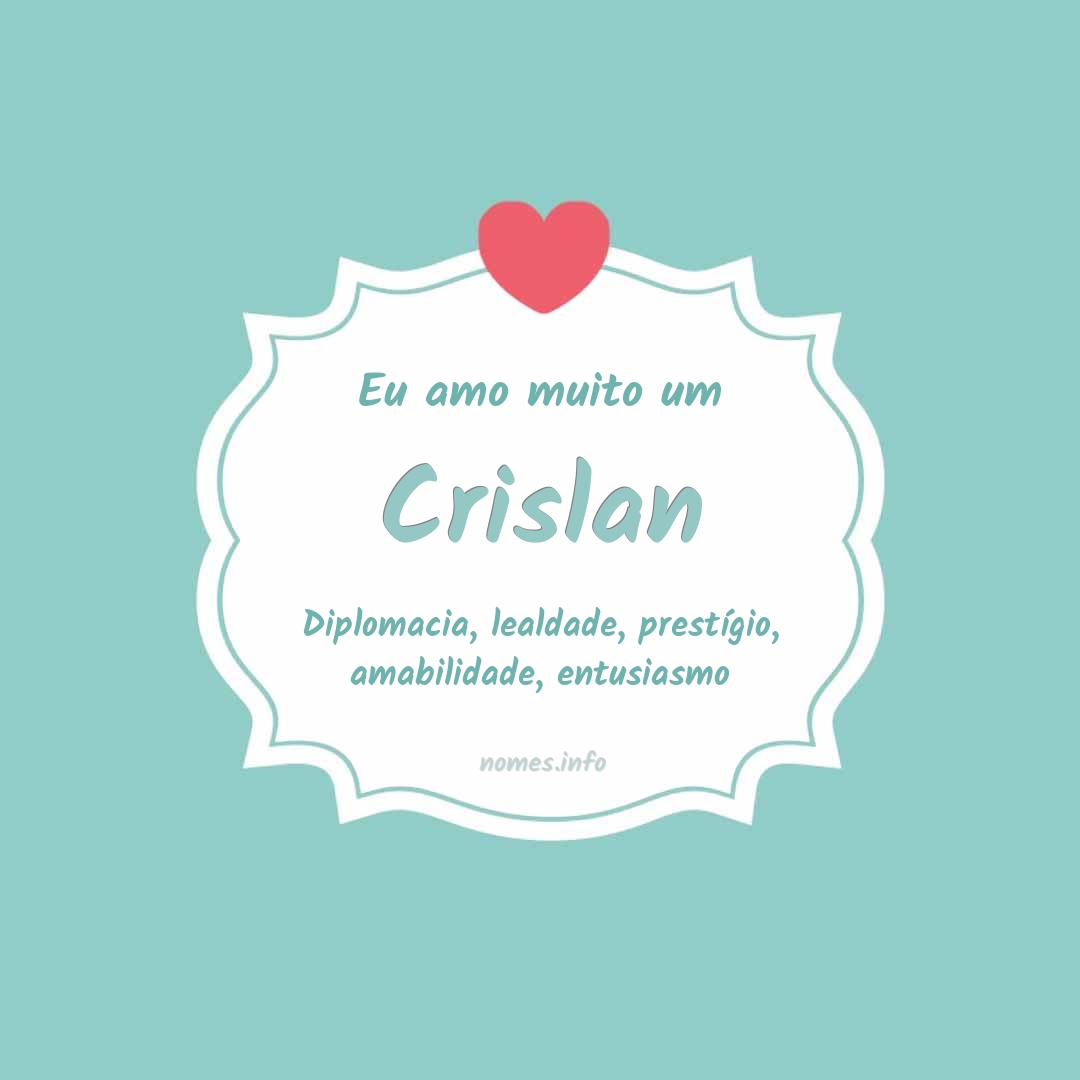 Eu amo muito Crislan