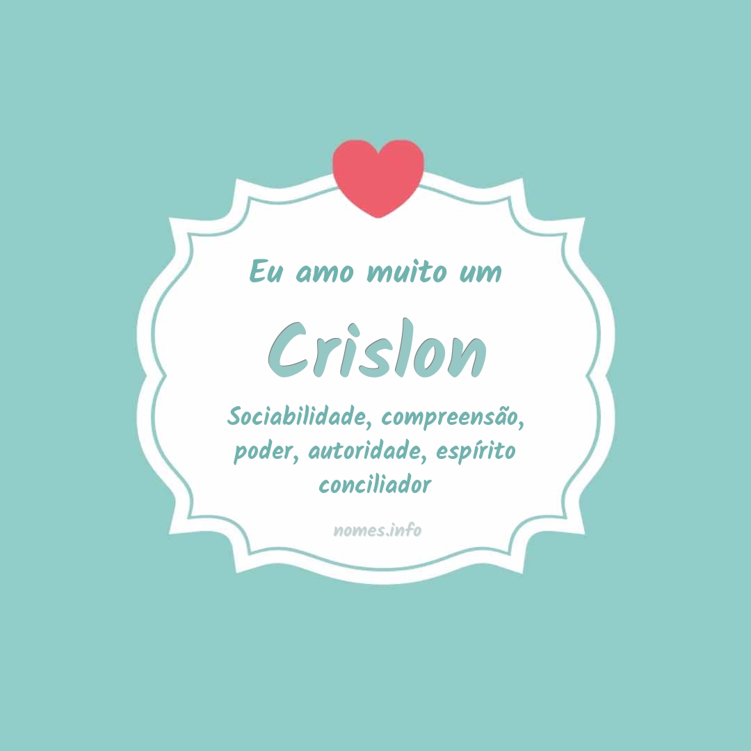 Eu amo muito Crislon