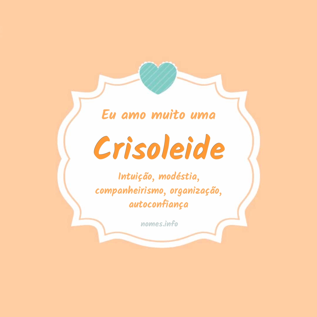 Eu amo muito Crisoleide