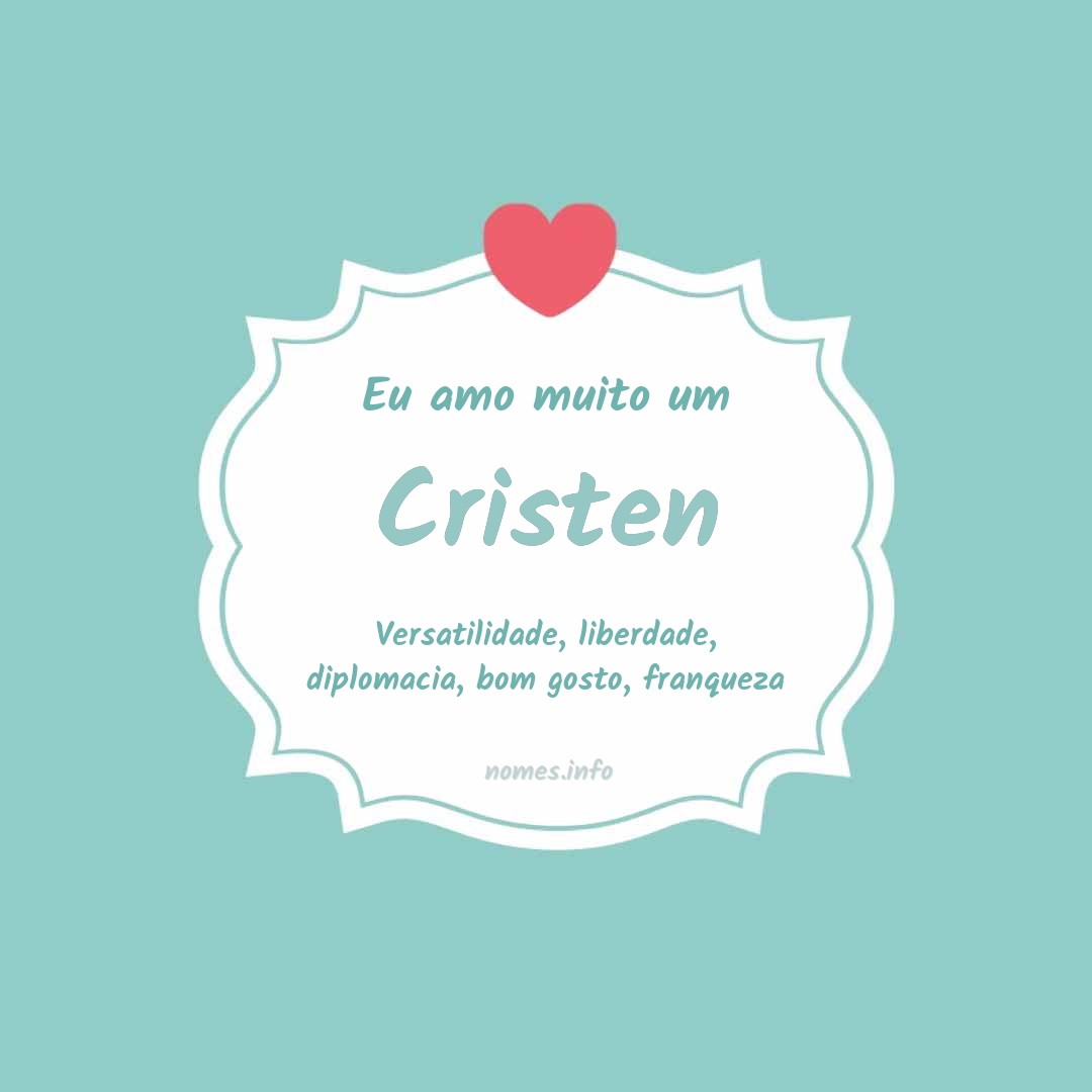Eu amo muito Cristen