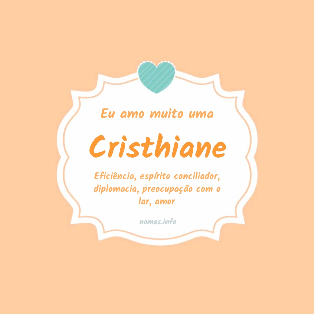 Eu amo muito Cristhiane