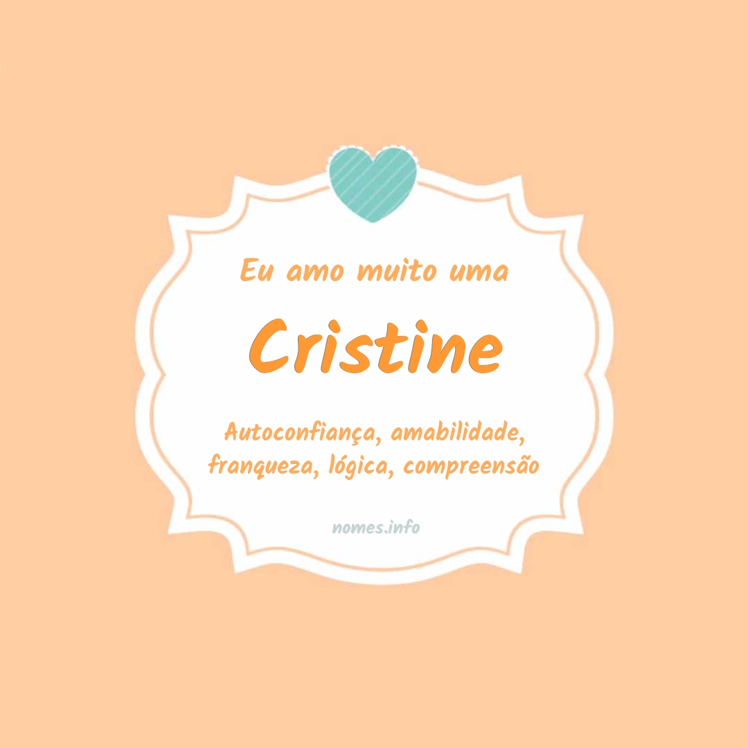 Eu amo muito Cristine