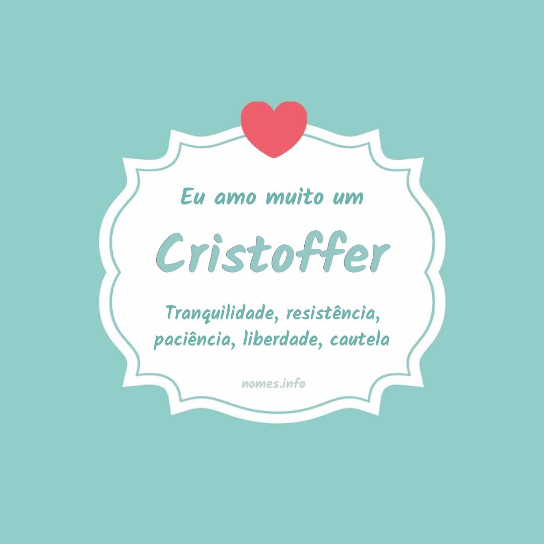 Eu amo muito Cristoffer