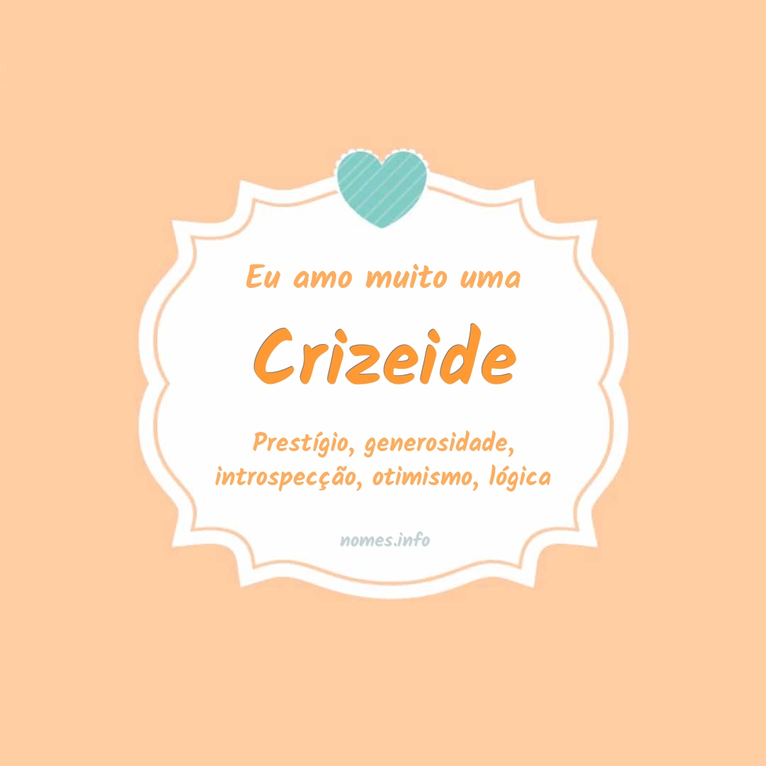 Eu amo muito Crizeide