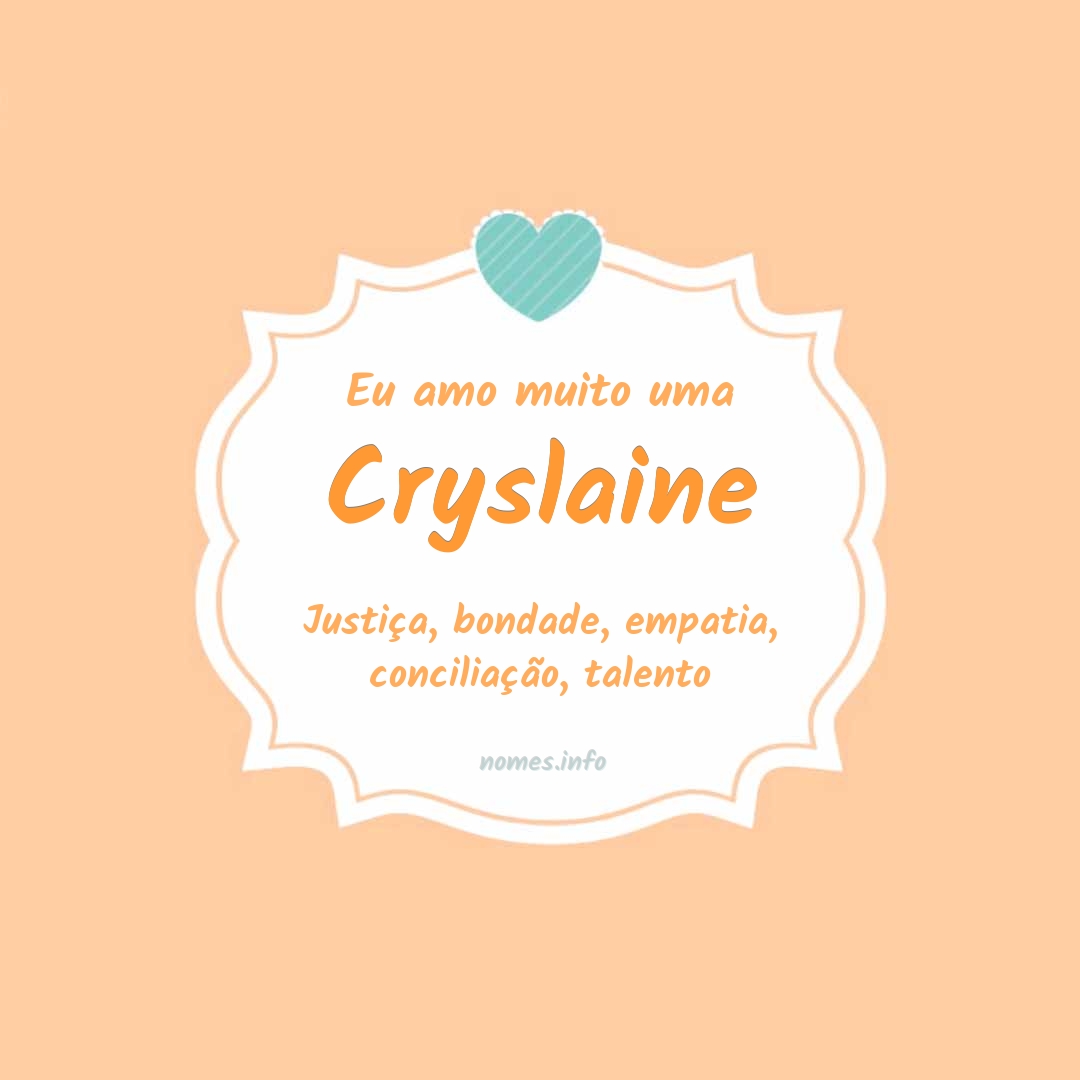 Eu amo muito Cryslaine