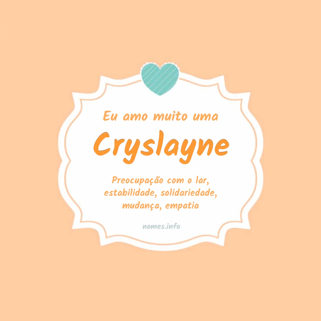 Eu amo muito Cryslayne