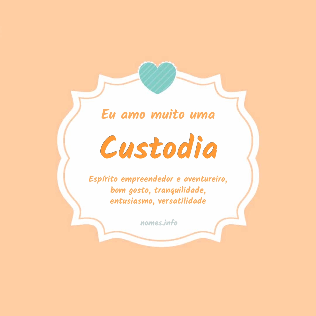 Eu amo muito Custodia