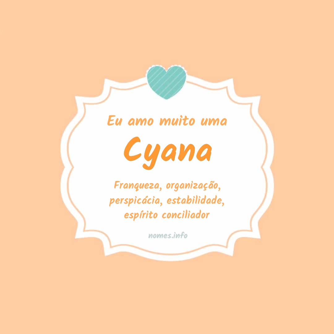 Eu amo muito Cyana