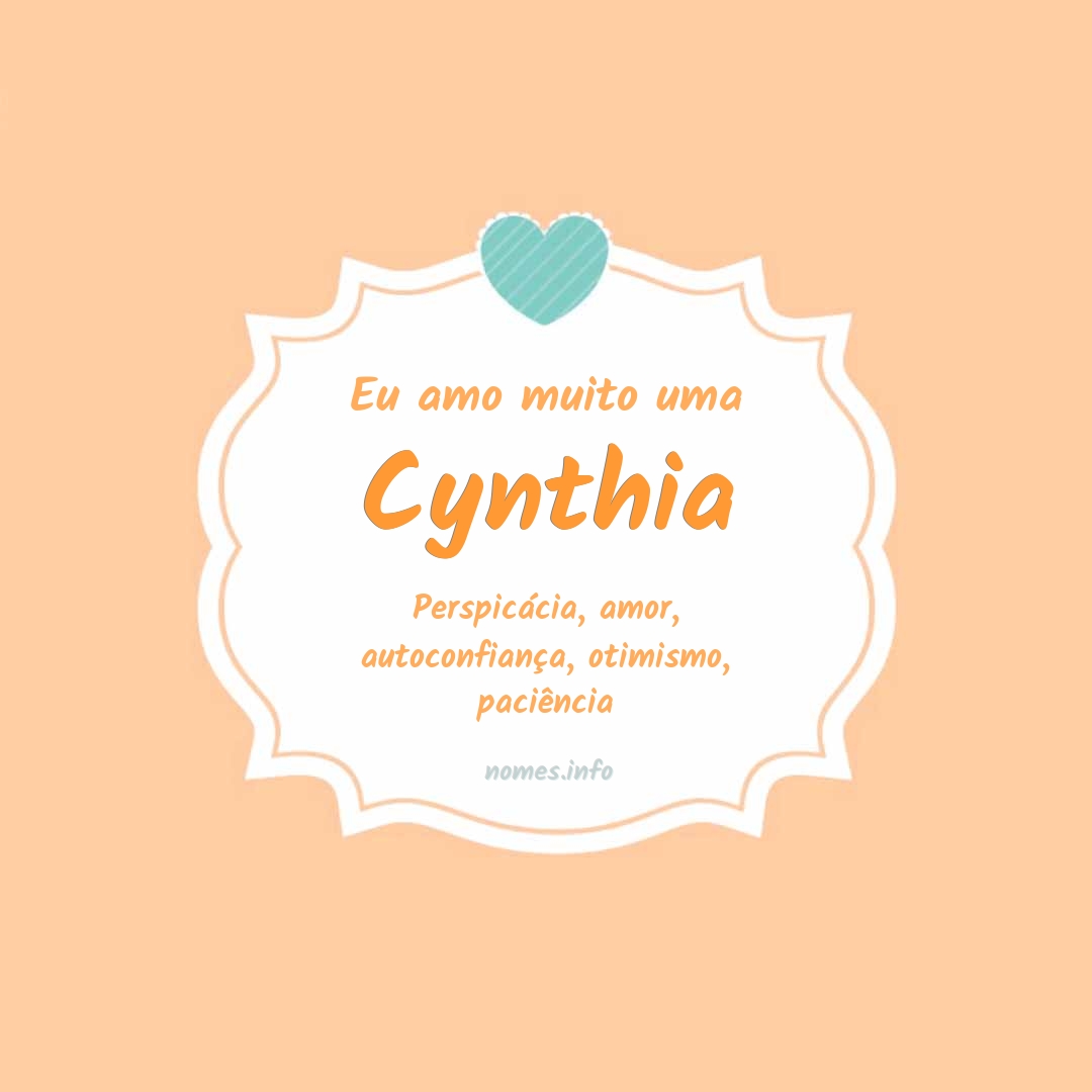 Eu amo muito Cynthia