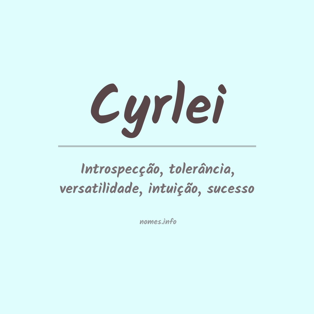 Significado do nome Cyrlei