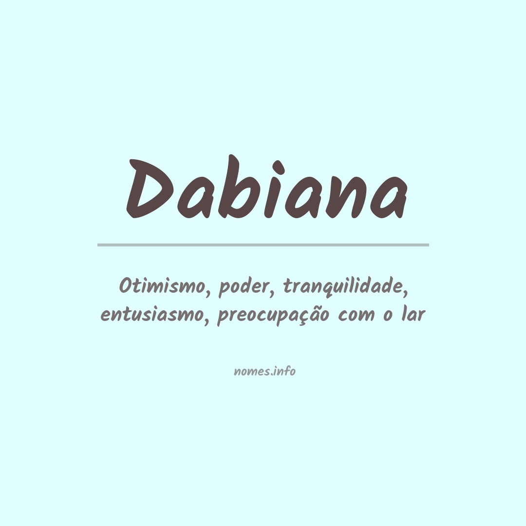 Significado do nome Dabiana