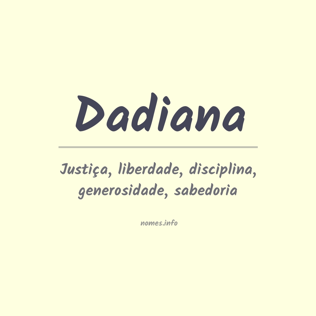 Significado do nome Dadiana