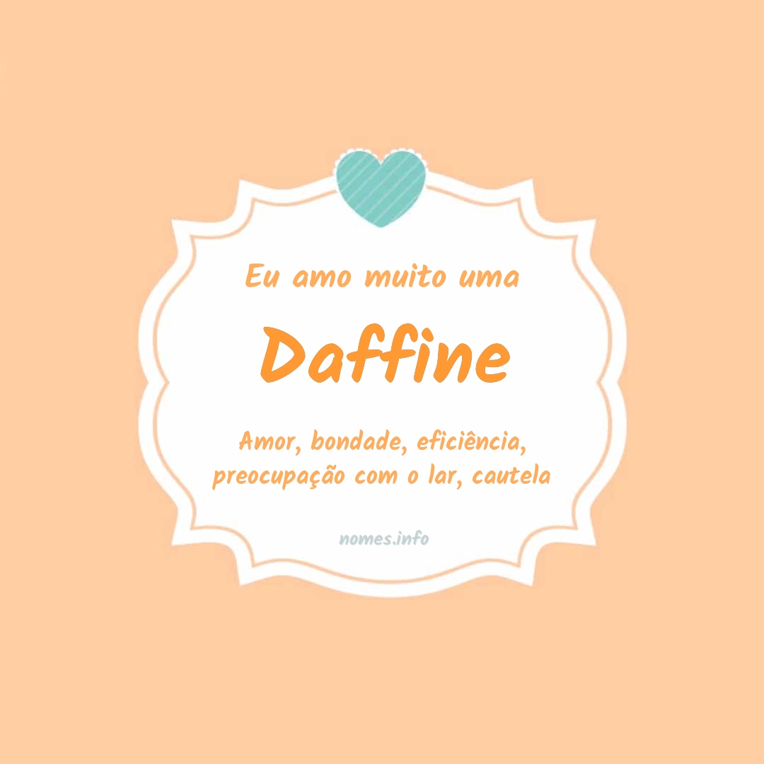 Eu amo muito Daffine