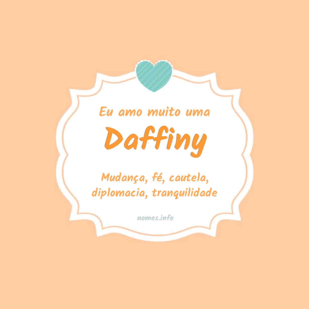 Eu amo muito Daffiny