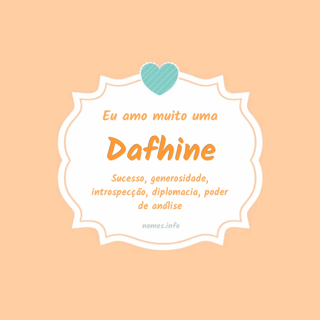 Eu amo muito Dafhine