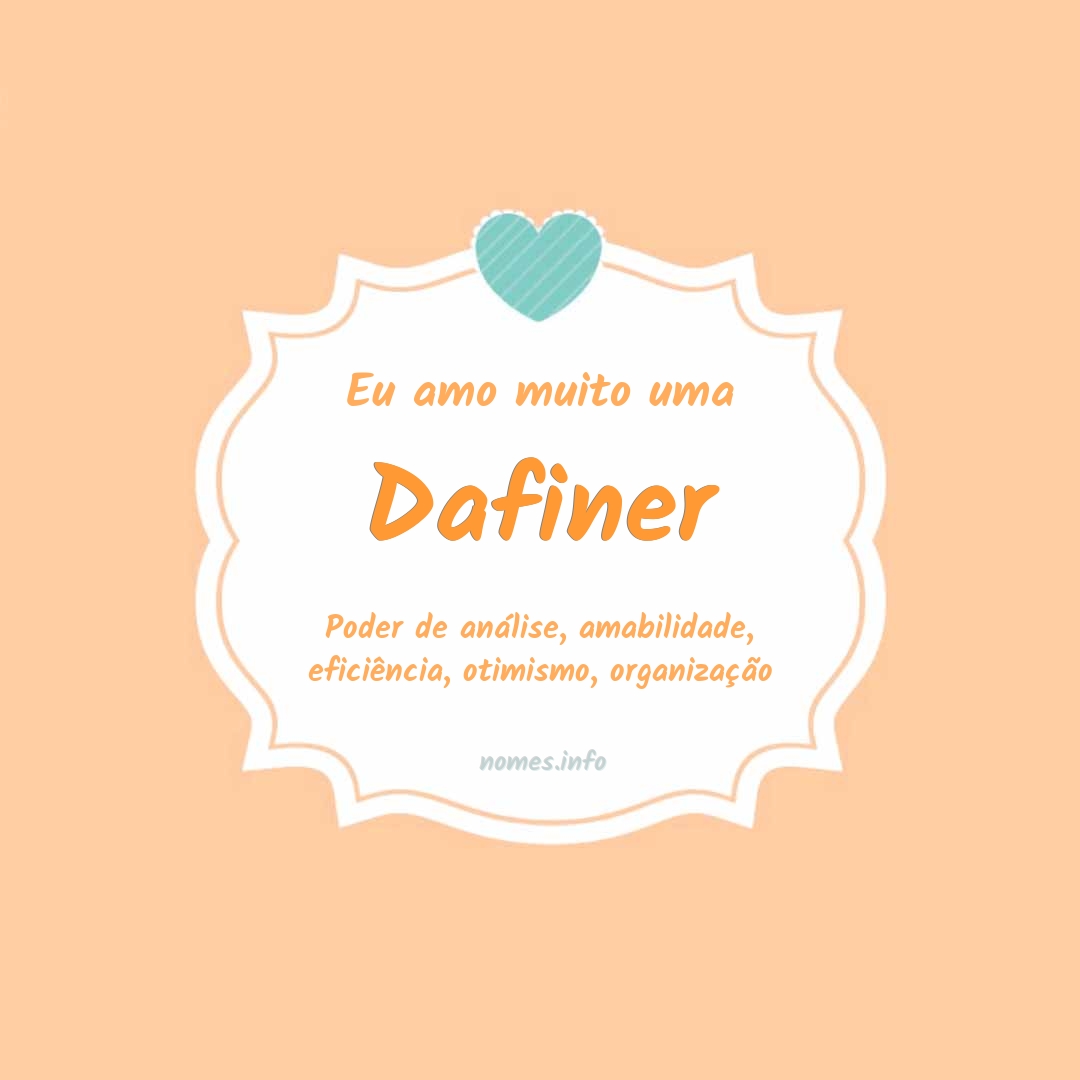 Eu amo muito Dafiner