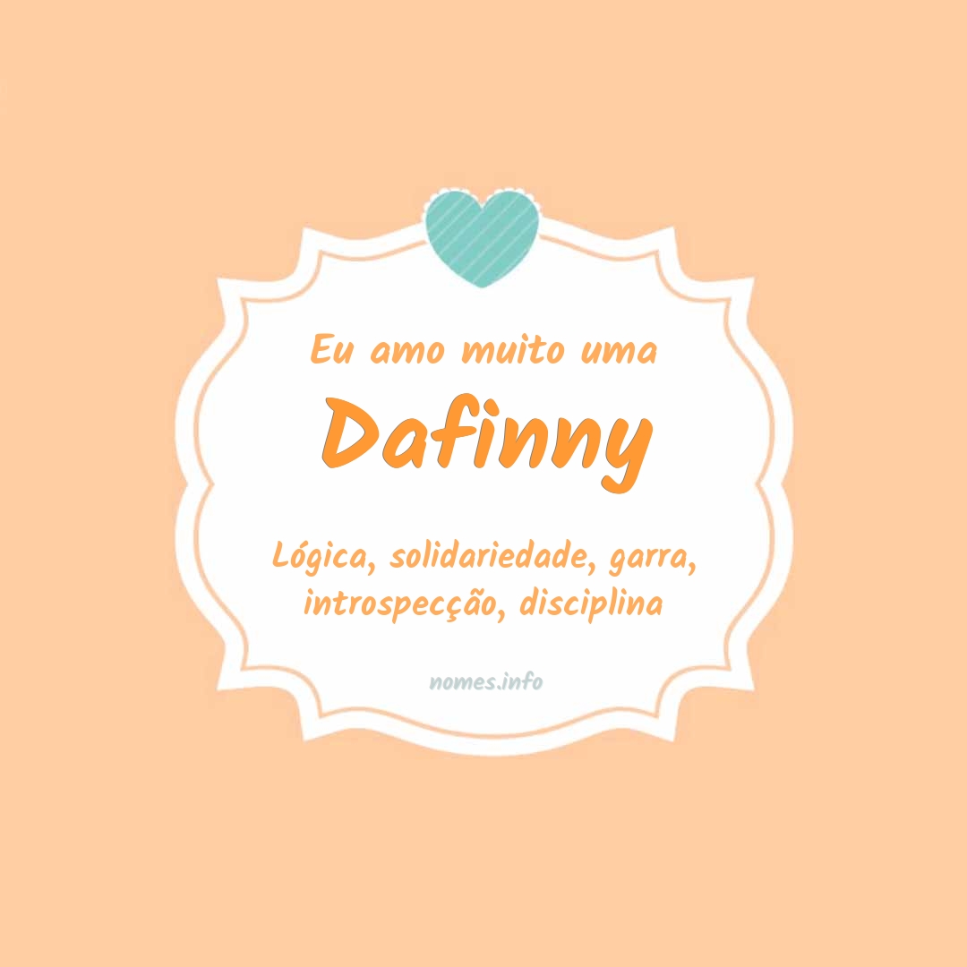 Eu amo muito Dafinny