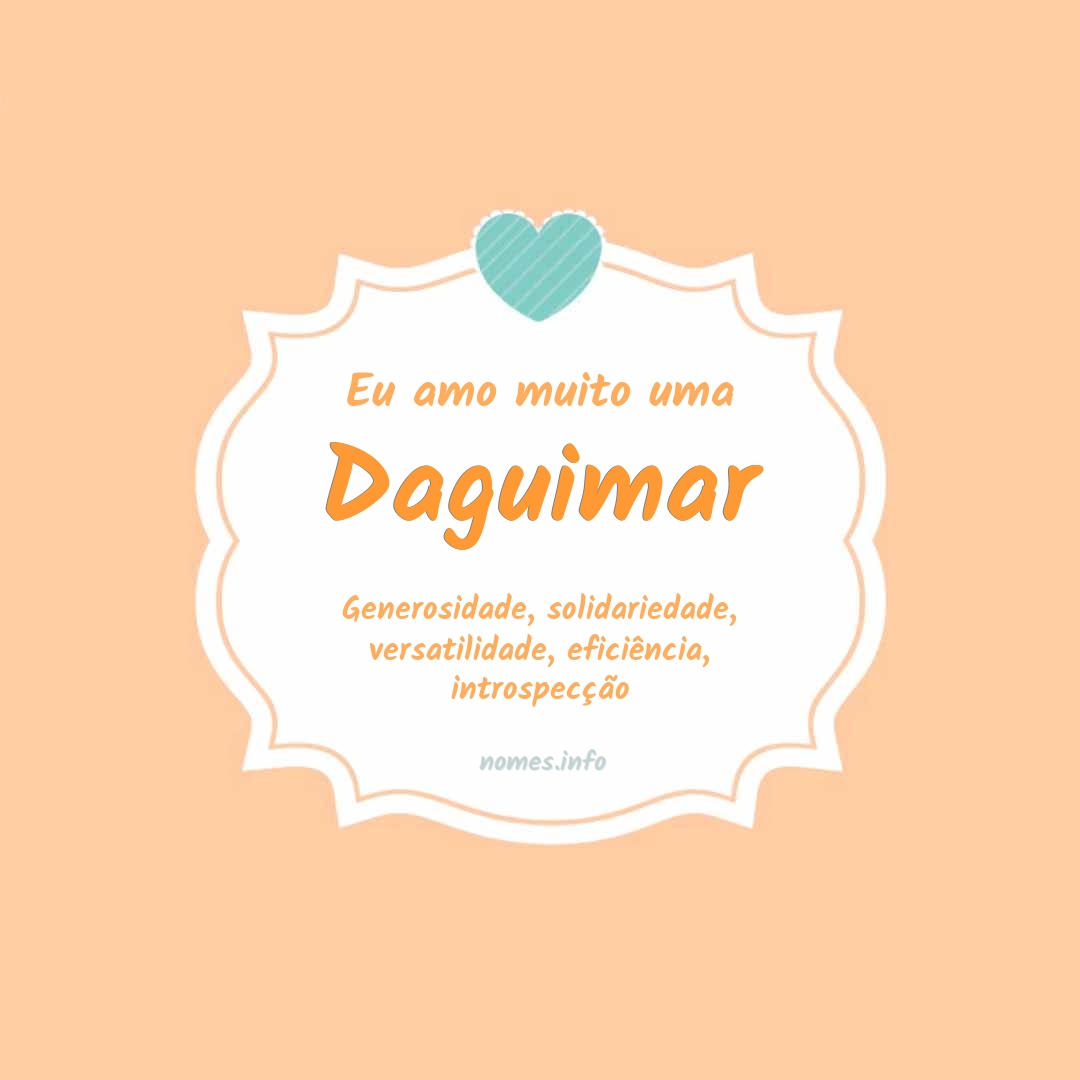 Eu amo muito Daguimar