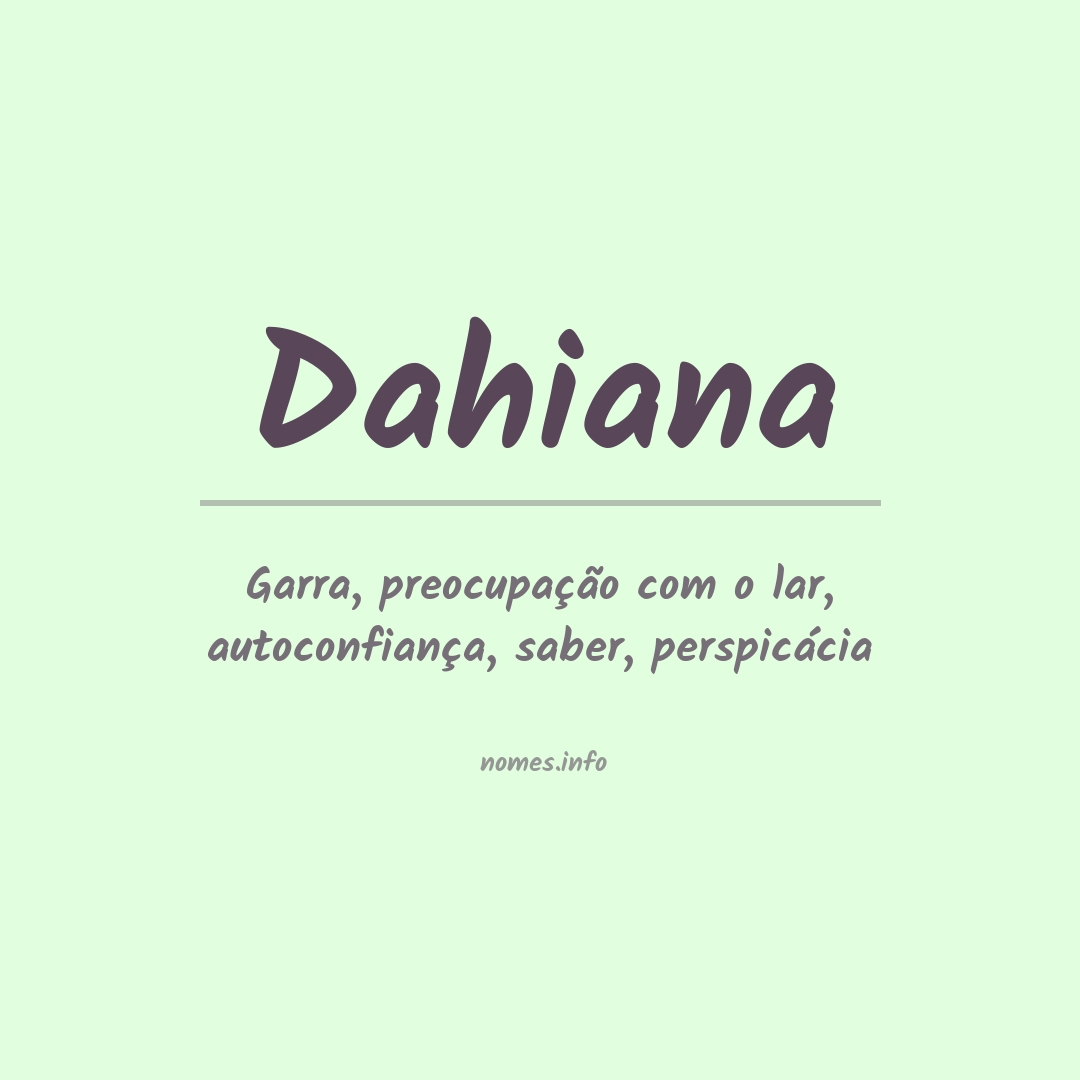 Significado do nome Dahiana