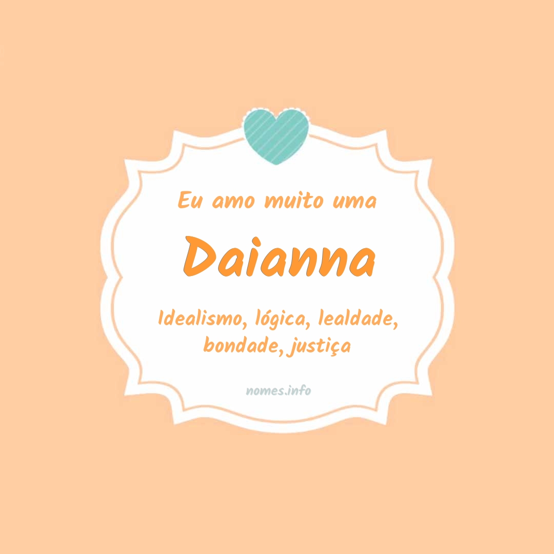 Eu amo muito Daianna