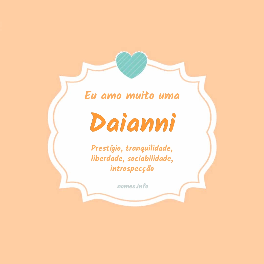 Eu amo muito Daianni