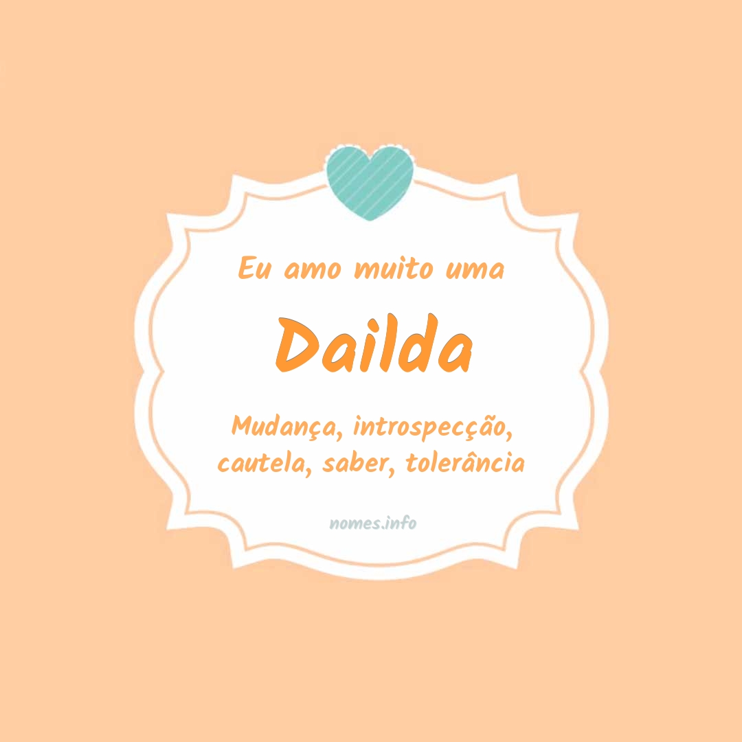 Eu amo muito Dailda