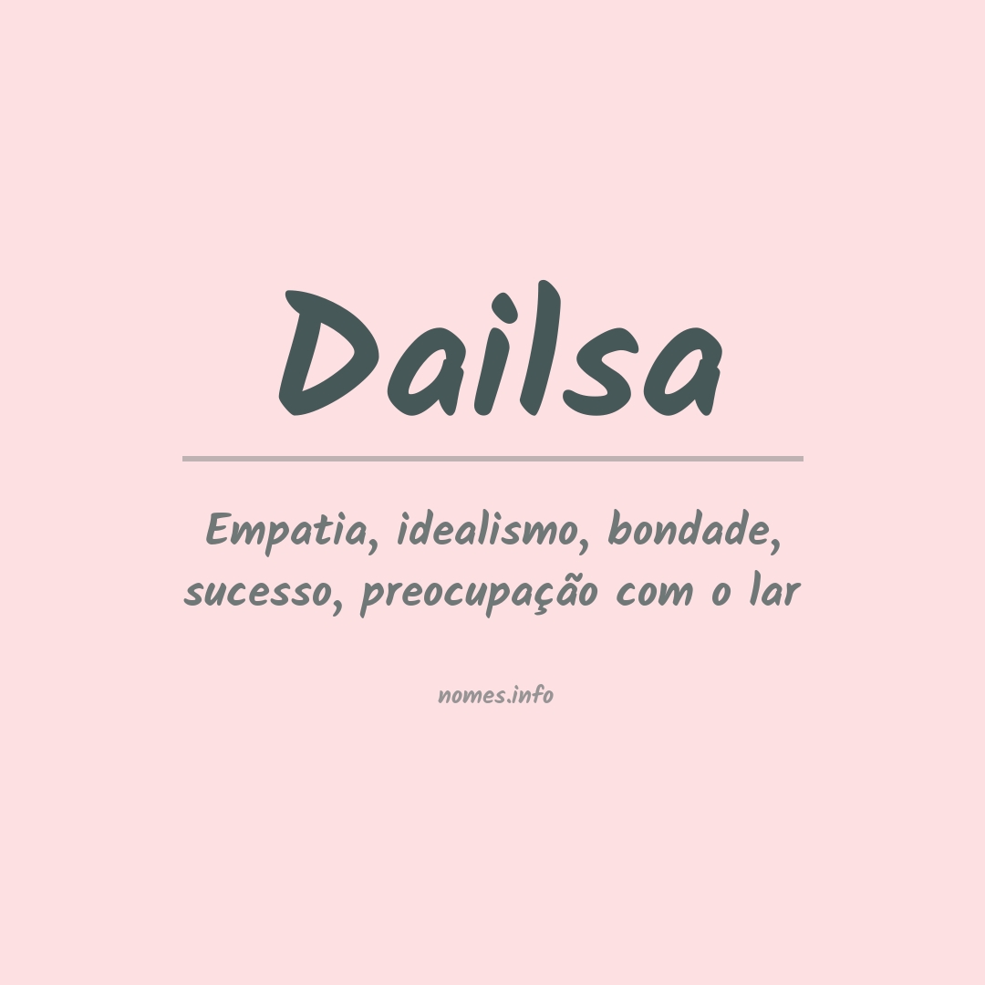Significado do nome Dailsa