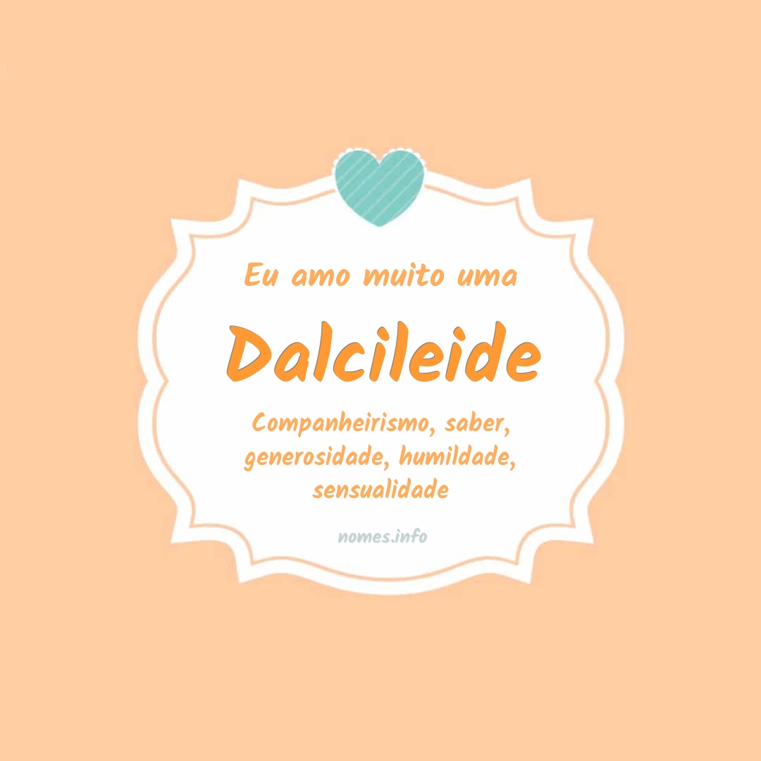 Eu amo muito Dalcileide