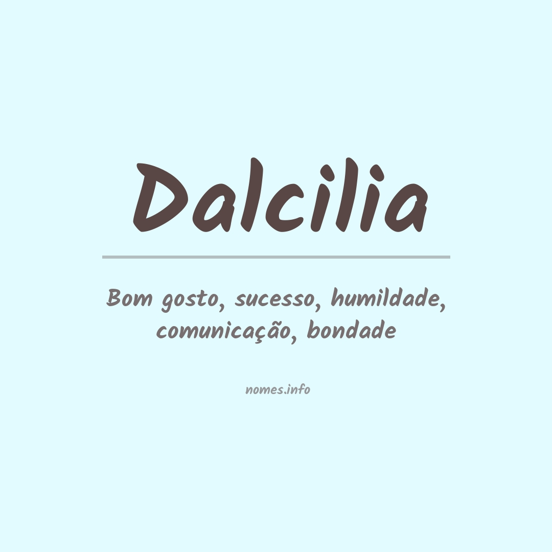 Significado do nome Dalcilia