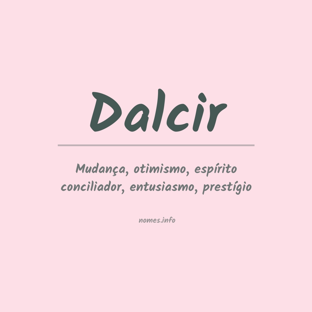 Significado do nome Dalcir