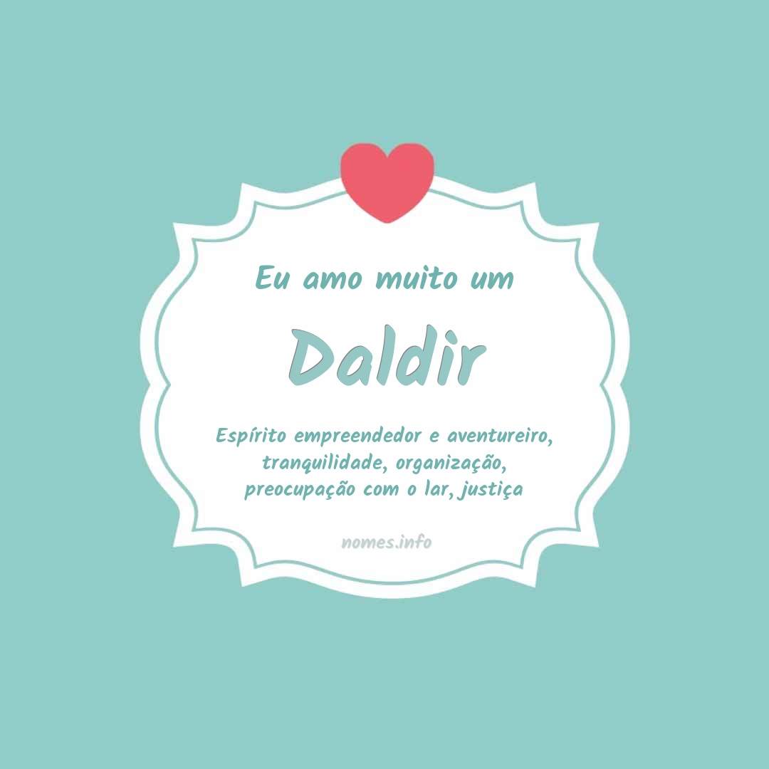 Eu amo muito Daldir