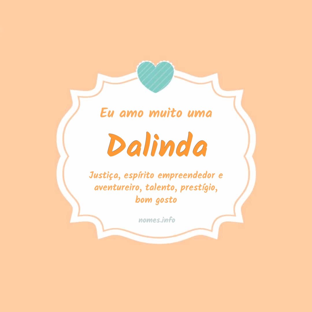 Eu amo muito Dalinda